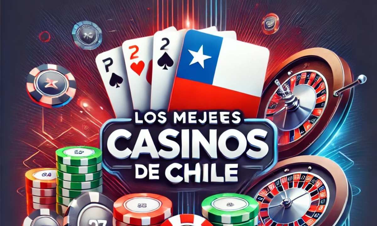 Los mejores casinos online de Chile (2025)