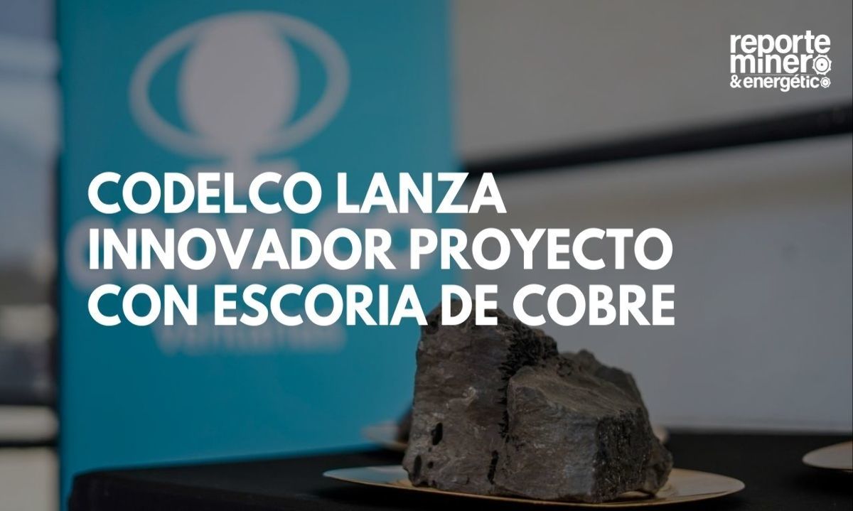 Codelco lanza innovador proyecto con escoria de cobre