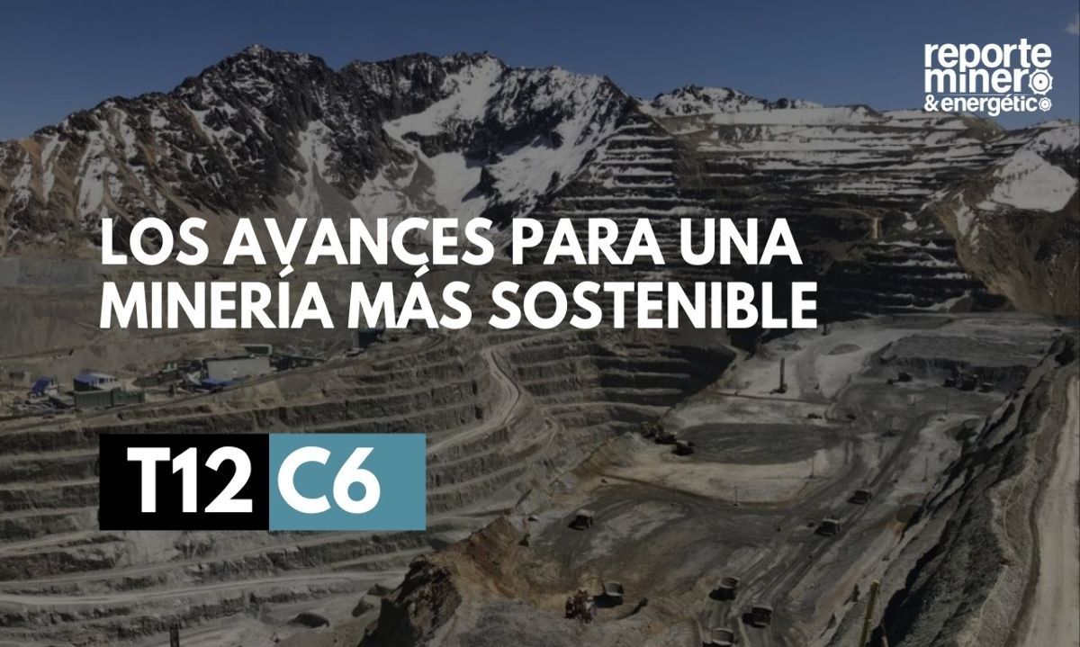 T12 C06: Los avances para una minería más sostenible