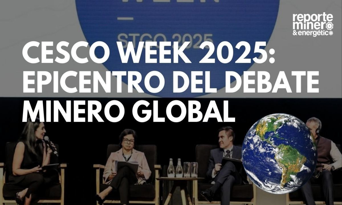 Cesco Week 2025: Epicentro del Debate Minero Global