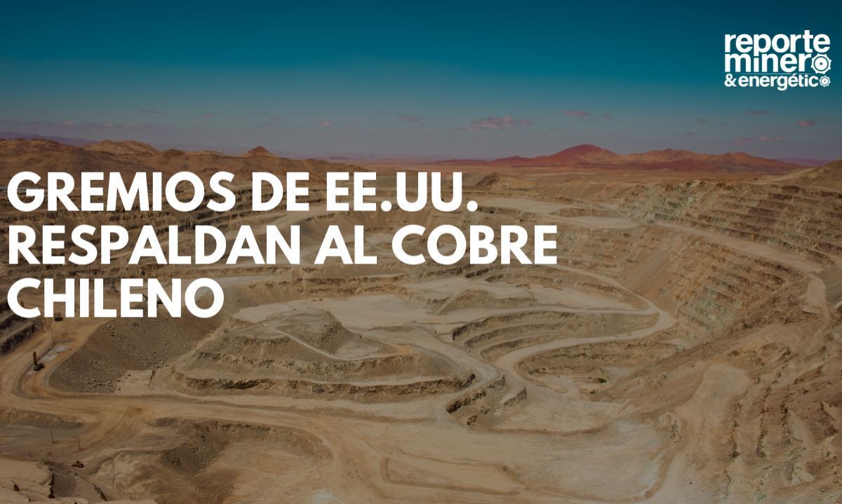 Gremios de EE.UU. piden excluir a Chile de aranceles al cobre