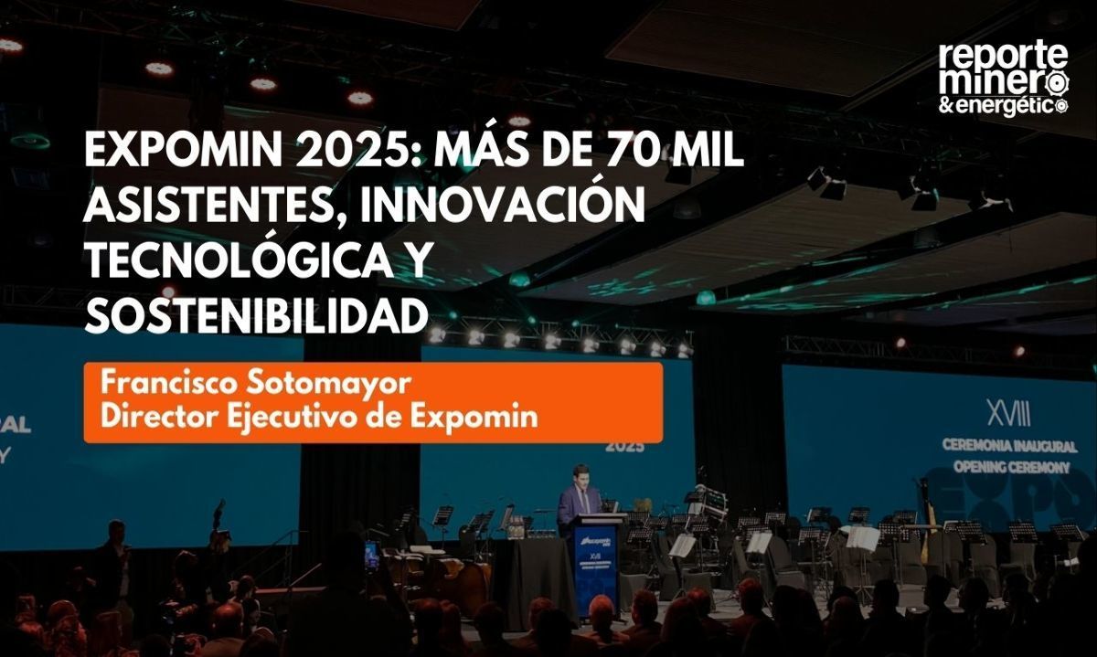Expomin 2025 refuerza su liderazgo como plataforma clave para el futuro de la minería