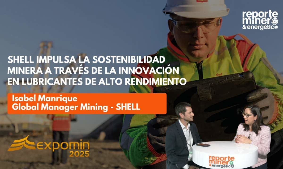 Shell impulsa la sostenibilidad minera a través de la innovación en lubricantes de alto rendimiento
