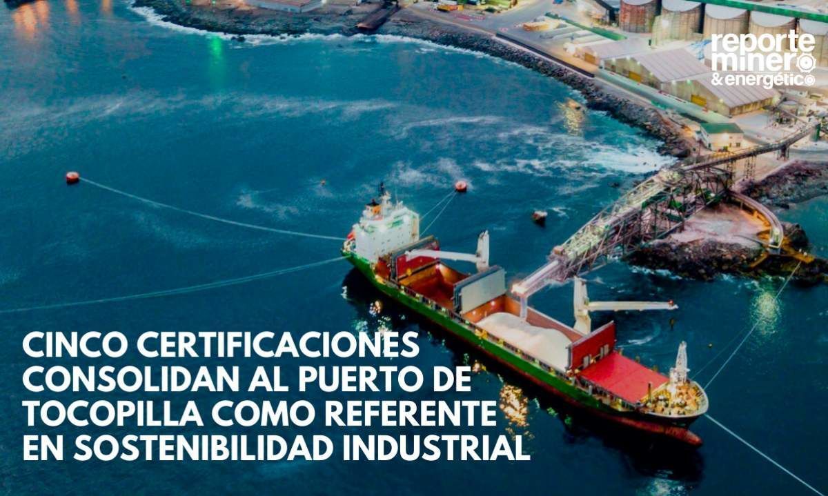Cinco certificaciones consolidan al puerto de Tocopilla como referente en sostenibilidad industrial