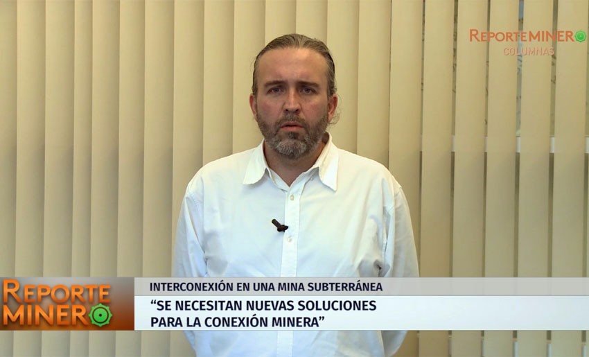 Videocolumna: La interconexión en una mina subterránea